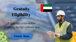 Gratuity Eligibility Criteria | When Are You Eligible 3 Image showing UAE gratuity eligibility criteria 2025 with employee checking eligibility requirements.
