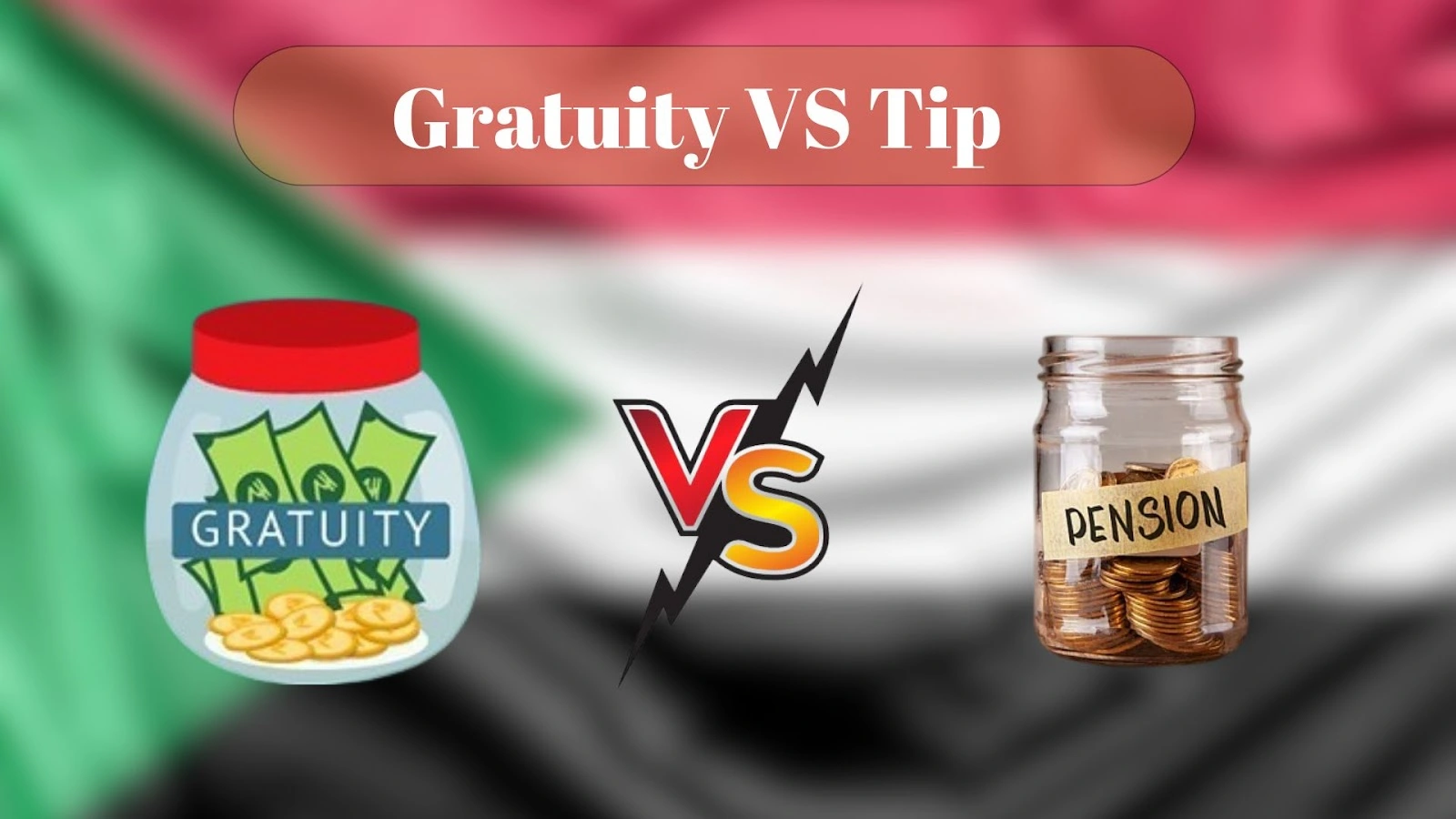 Gratuity Vs Tip - Key Differences Explained 1 Comparison of "Gratuity" and "Pension (Tip)" using two labeled jars with a "VS" symbol between them.